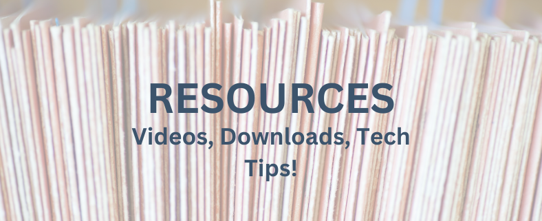 Resources - videos, downloads, tech tips